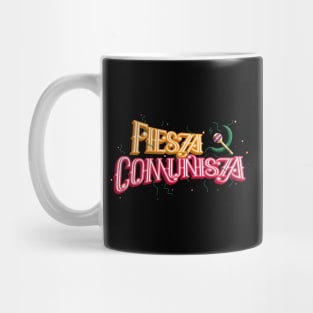 Fiesta Comunista - Communist Party🎉 Mug